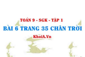 Bài 6 trang 35 Toán 9 Tập 1 Chân trời sáng tạo